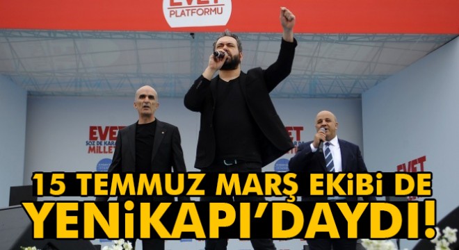 15 temmuz marş ekibi, yenikapı