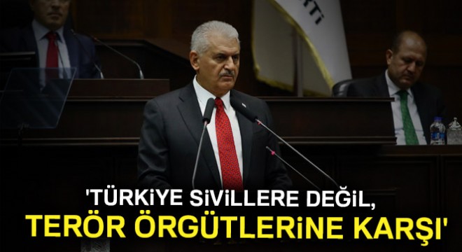 'Türkiye sivillere değil, eli kanlı terör örgütlerine karşı'