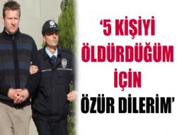 5 ölüme bir özür