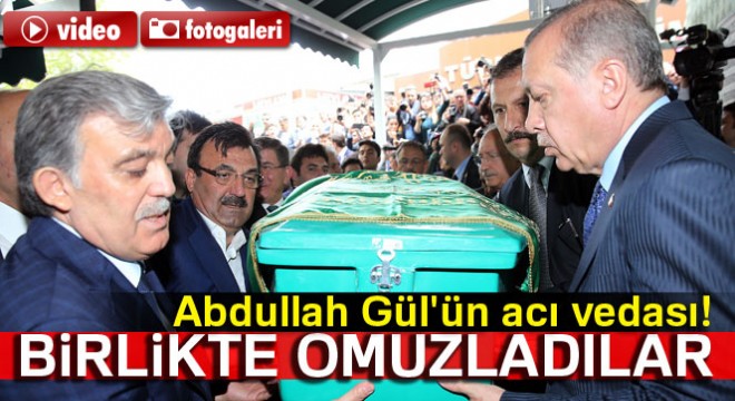 11. Cumhurbaşkanı Gül'ün babası son yolculuğuna uğurlandı