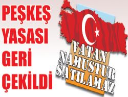 Peşkeş yasası geri çekildi