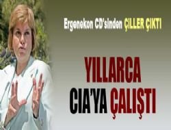 Çiller yıllarca CIA için çalıştı