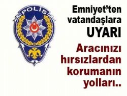 Emniyet vatandaşları UYARDI