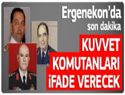 Komutanlar ifade verecek