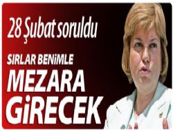 Çiller'e 28 Şubat soruldu