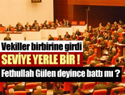 Meclis fena karıştı, seviye yerlere indi