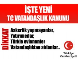Yeni TC vatandaşlık kanunu onaylandı