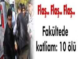 Fakültede katliam