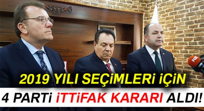 4 parti ittifak kararı aldı