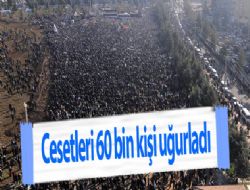 60 bin kişi katıldı