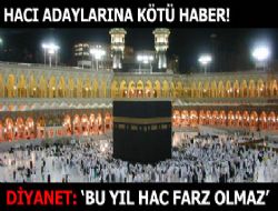 Diyanet: Hac bu yıl farz olmaz!