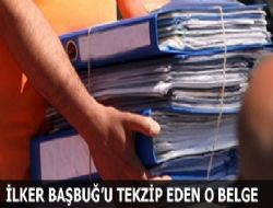Başbuğ'u tekzip eden o belge...