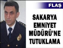 Emniyet Müdürüne tutuklama