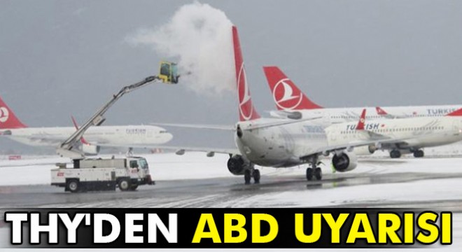 ABD'ye uçacak yolculara THY'den kar fırtınası uyarısı