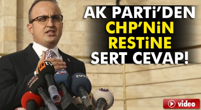 AK Parti'den CHP'nin restine cevap