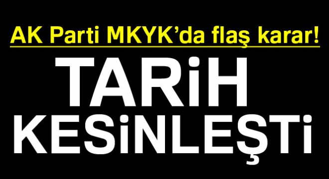 AK Parti'te 21 Mayıs'taki olağanüstü kongre kararı onaylandı
