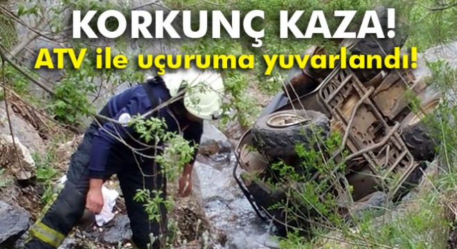 ATV ile uçuruma yuvarlanan genç hayatını kaybetti