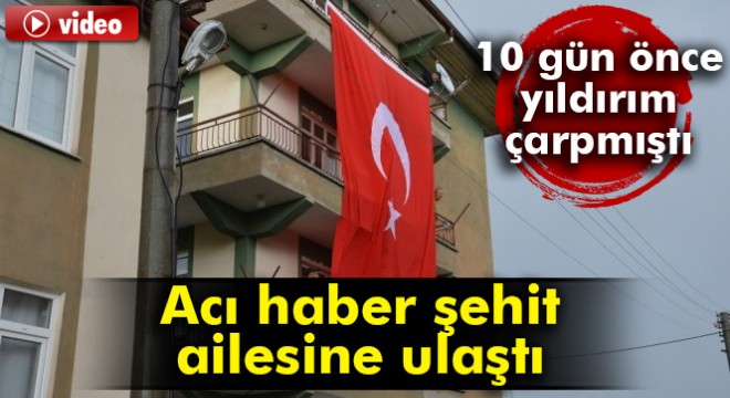 Acı haber şehit ailesine ulaştı