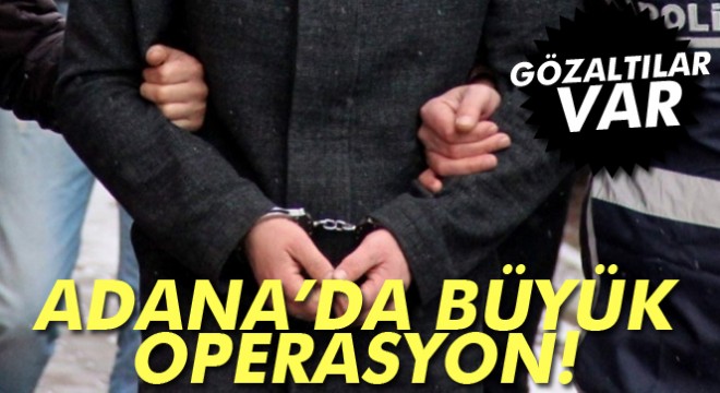 Adana'da sahte polis, savcı ve jandarmalara dev operasyon: 46 gözaltı