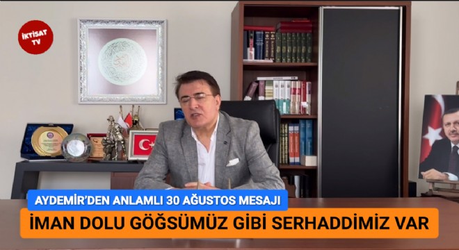 Aydemir: 30 Ağustos milletimizin gurur günüdür