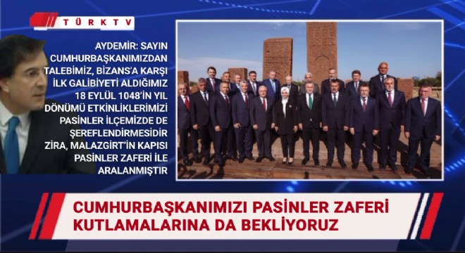 Aydemir: Malazgirt'in kapısını Pasinler açtı
