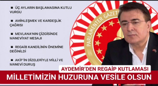 Aydemir'den Üç Aylar ve Regaip Gecesi Mesajı