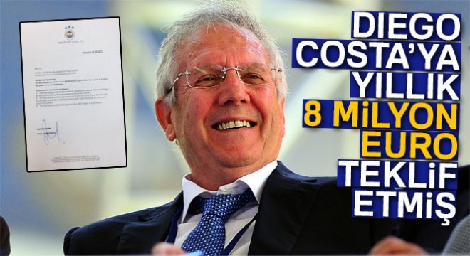 Aziz Yıldırım yönetiminden Diego Costa'ya yıllık 8 milyon Euro