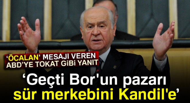 Bahçeli: Geçti Bor'un pazarı, sür merkebini Kandil'e