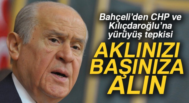 Bahçeli'den CHP'lilere: 'Aklınızı başınıza alın'