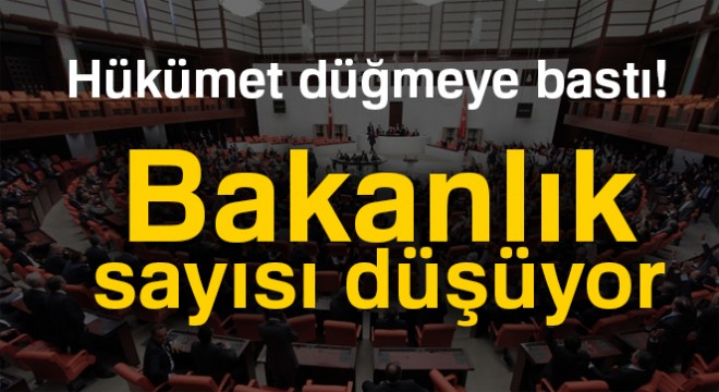 Bakanlık sayısı 14'e düşüyor