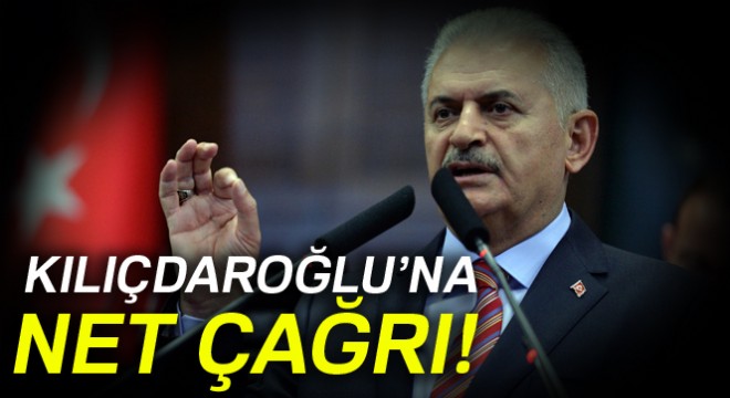 Başbakan Binali Yıldırım'dan Kılıçdaroğlu'na net çağrı