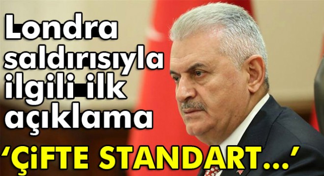 Başbakan Binali Yıldırım'dan Londra saldırısı açıklaması