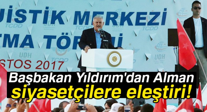 Başbakan Yıldırım'dan Alman siyasetçilere eleştiri