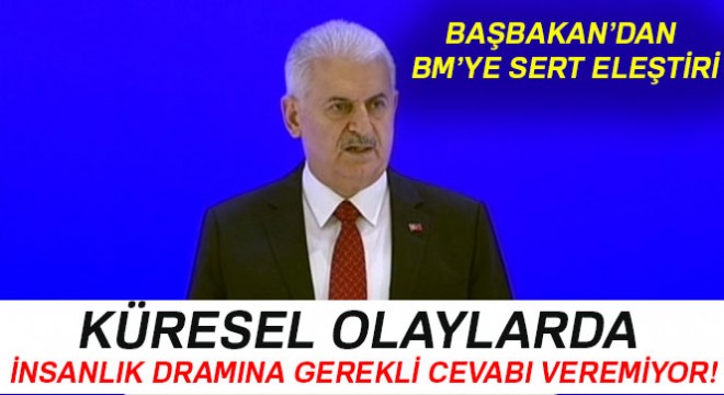 Başbakan'dan BM'ye eleştiri