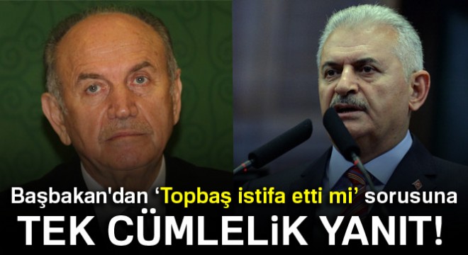 Başbakan'dan ‘Topbaş' sorusuna tek cümlelik yanıt