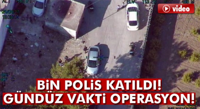 Bin polisle 'torbacı' operasyonu helikopter kamerasında