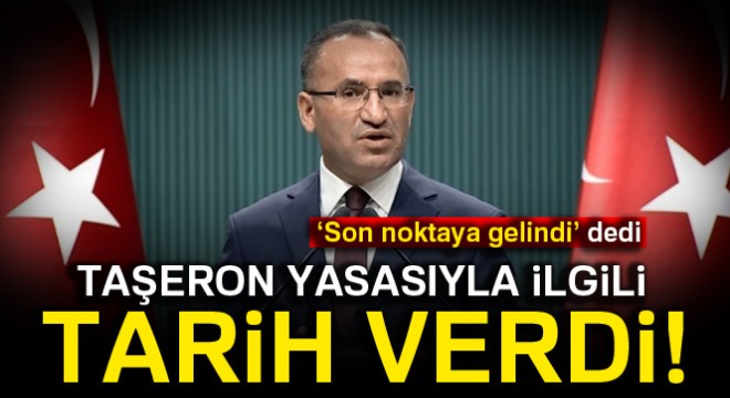 Bozdağ, taşeron yasasıyla ilgili tarih verdi