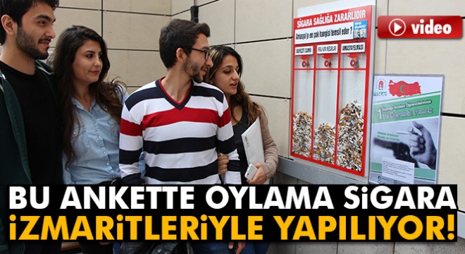 Bu ankette oylama sigara izmaritleriyle yapılıyor