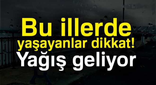 Bu illerde yaşayanlar dikkat! Yağış geliyor... 25 Nisan Çarşamba yurtta hava durumu