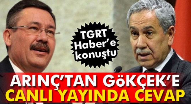 Bülent Arınç Melih Gökçek'e TGRT Haber'den cevap verdi