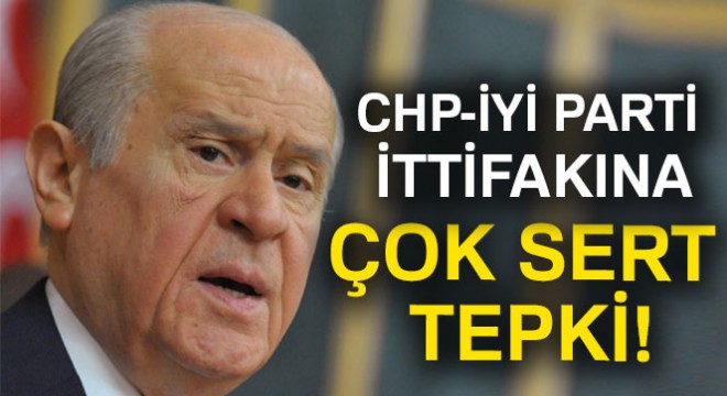 CHP-İyi Parti ittifakına Bahçeli'den ilk yorum!