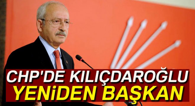 CHP'de Kılıçdaroğlu yeniden başkan seçildi