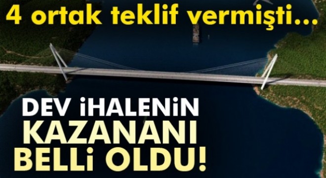 Çanakkale 1915 Köprüsü'nün ihale sonucu açıklandı! İşte kazanan