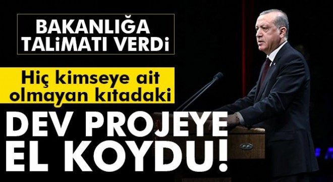 Cumhurbaşkanı Erdoğan, Antarktika üssü projesine el koydu!