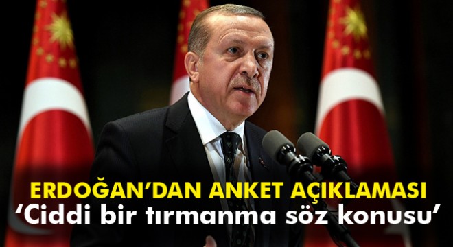 Cumhurbaşkanı Erdoğan: 'Evet'te ciddi bir tırmanma söz konusu