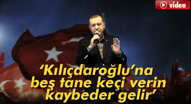 Cumhurbaşkanı Erdoğan: Kılıçdaroğlu'na beş tane koyun, beş tane keçi verin, kaybeder gelir