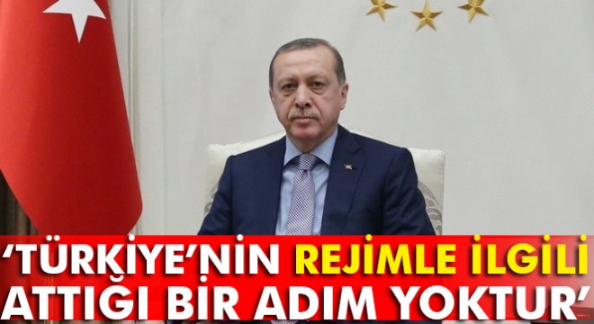 Cumhurbaşkanı Erdoğan, TRT'de konuştu: Türkiye'nin rejimle ilgili attığı bir adım yoktur