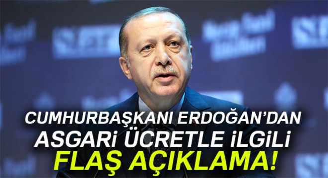 Cumhurbaşkanı Erdoğan'dan 'asgari ücret' değerlendirmesi