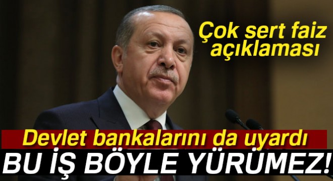 Cumhurbaşkanı Erdoğan'dan faiz açıklaması: Bu iş böyle yürümez, çözeceğiz