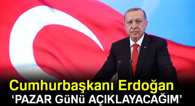 Cumhurbaşkanı Erdoğan'dan önemli açıklamalar